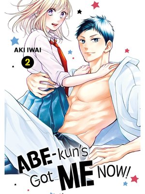 Abe-kun's Got Me Now！, Volume 2 - ebook